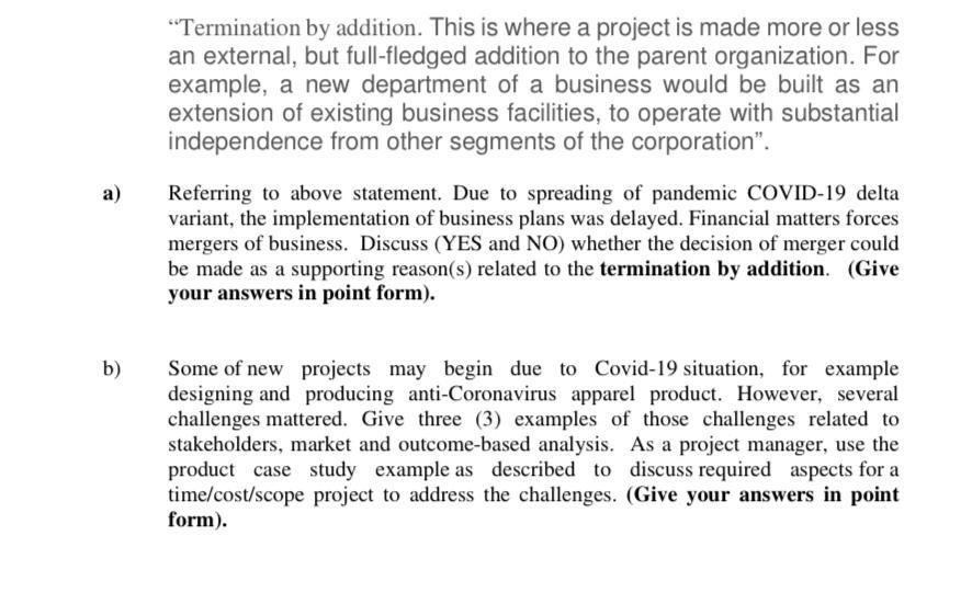"Termination by addition. This is where a project