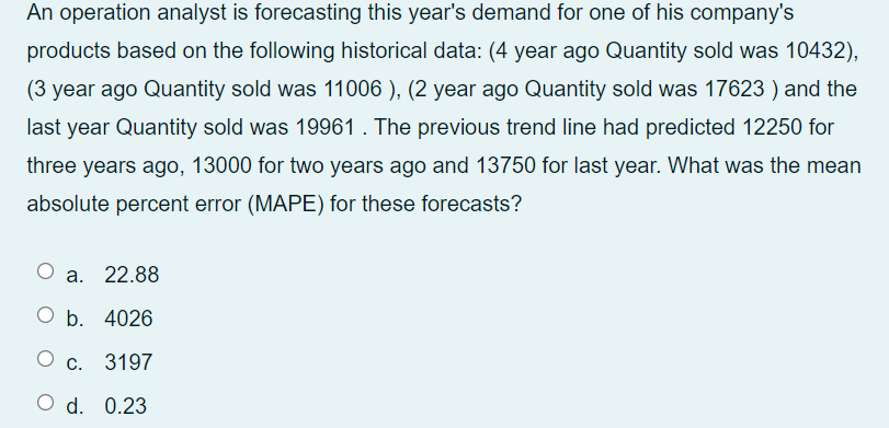 An operation analyst is forecasting this year's