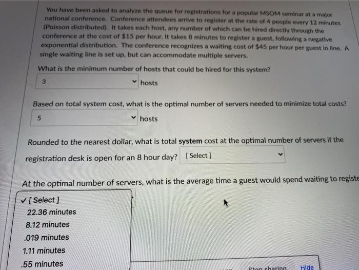 You have been asked to analyze the queue for