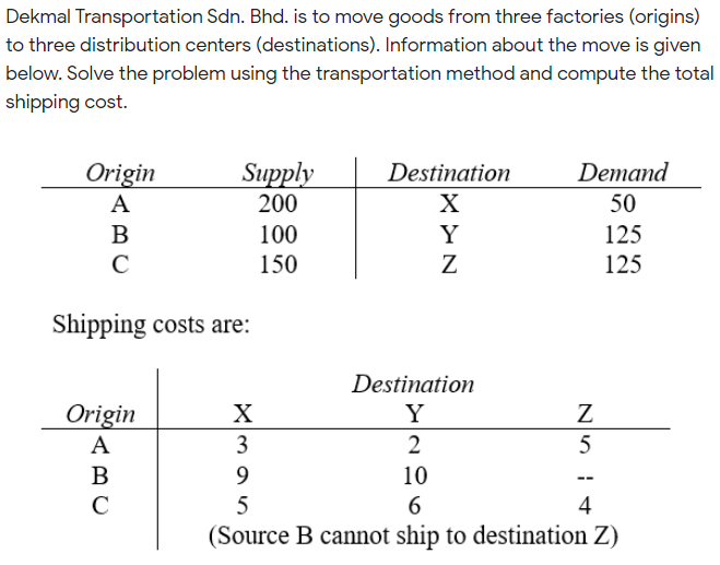 Dekmal Transportation Sdn. Bhd. is to move goods