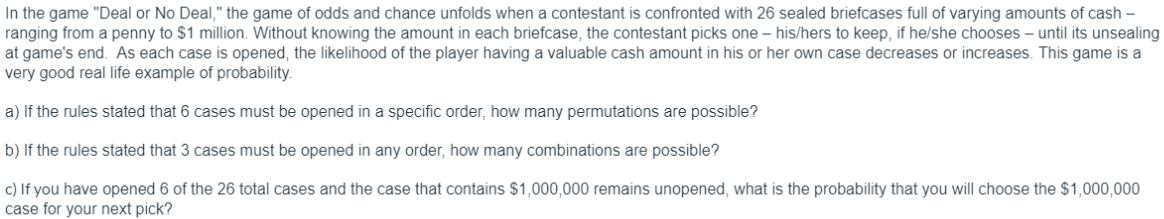 In the game "Deal or No Deal," the game of odds