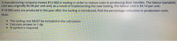 A manufacturing company invests $12000 in tooling