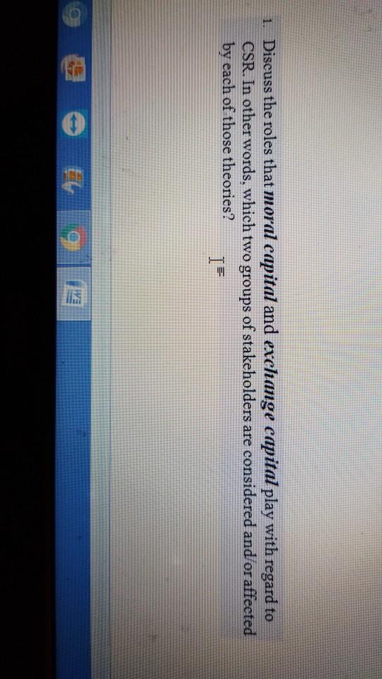 1. Discuss the roles that moral capital and