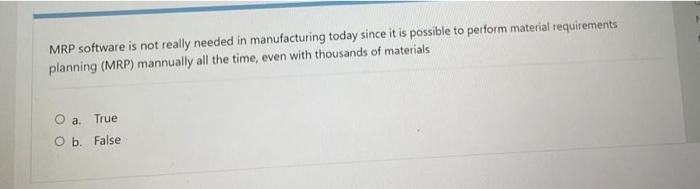 MRP software is not really needed in