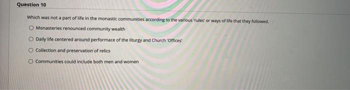 Question 10 Which was not a part of life in the