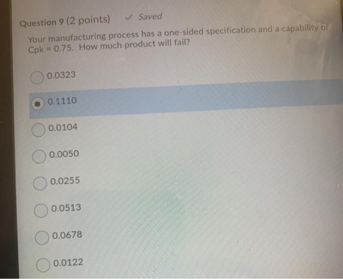 Question 9 (2 points) Saved Your manufacturing