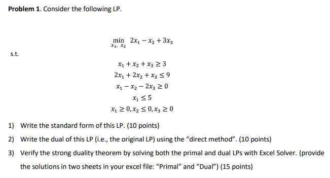 Problem 1. Consider the following LP. min 2x1 -