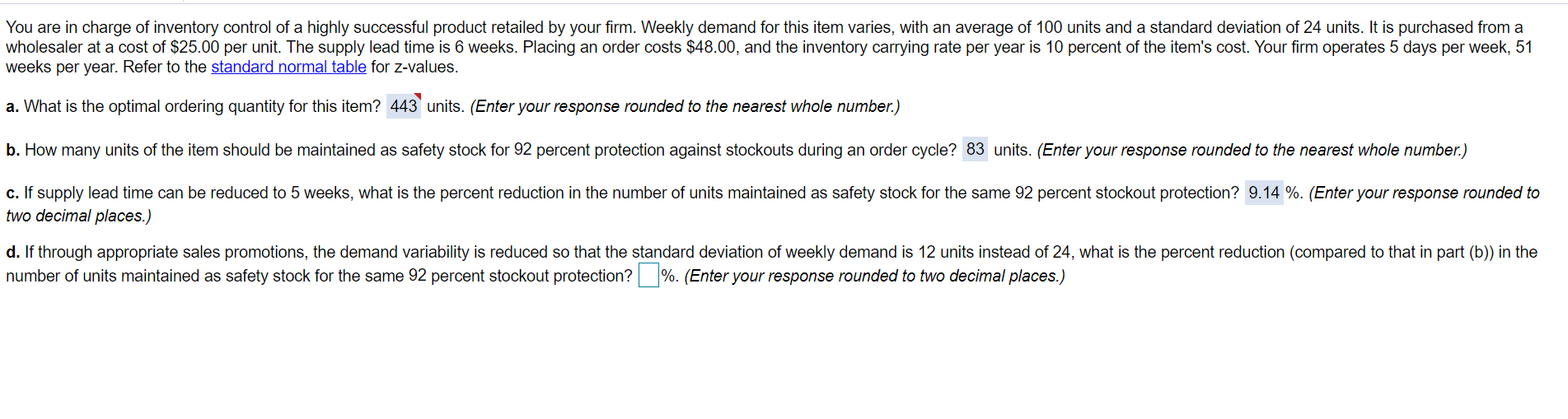 You are in charge of inventory control of a