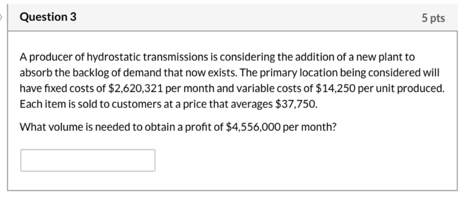 Question 3 5 pts A producer of hydrostatic