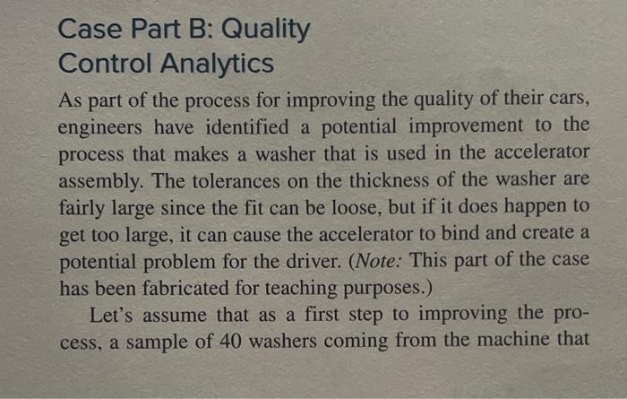 Case Part B: Quality Control Analytics As part of