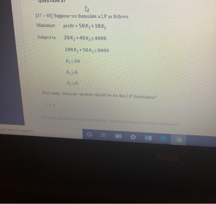 QUESTION 38 The objective is to maximize A cost