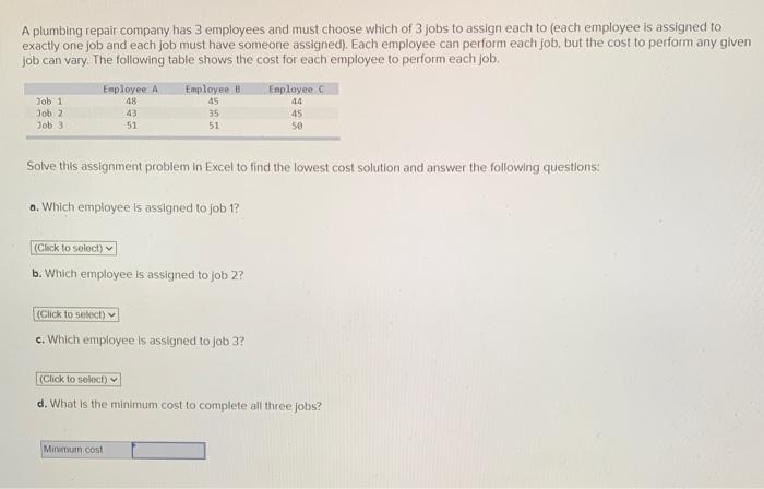 A plumbing repair company has 3 employees and