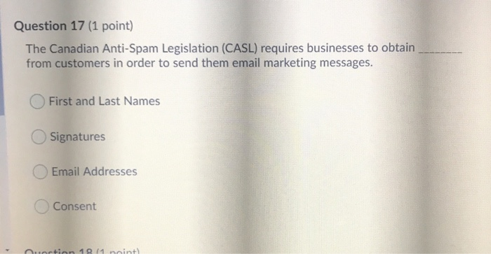 Question 17 (1 point) The Canadian Anti-Spam