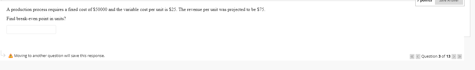 A production process requires a fixed cost of