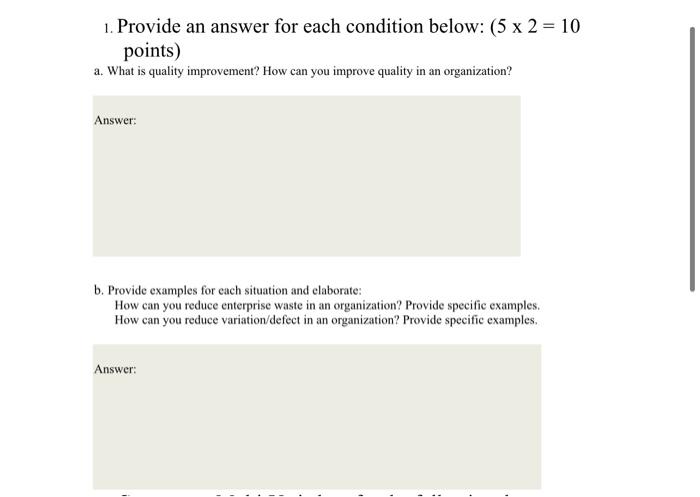1. Provide an answer for each condition below: (5