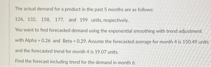 The actual demand for a product in the past 5