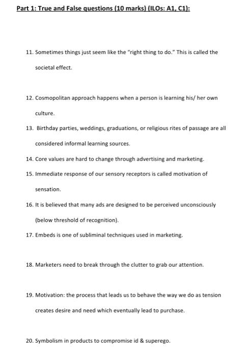 CONSUMER BEHAVIOR Please help Part 1: True and