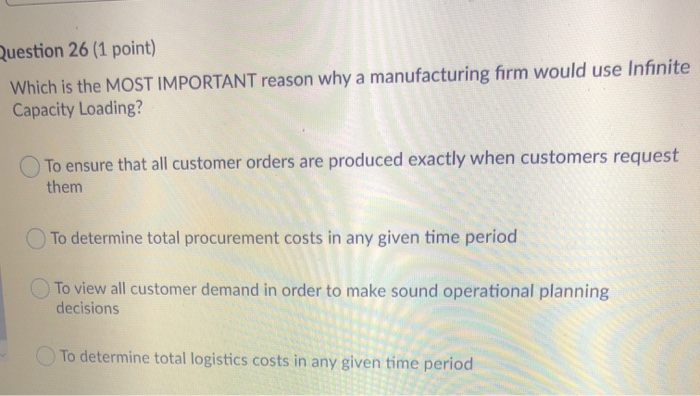 Question 26 (1 point) Which is the MOST IMPORTANT