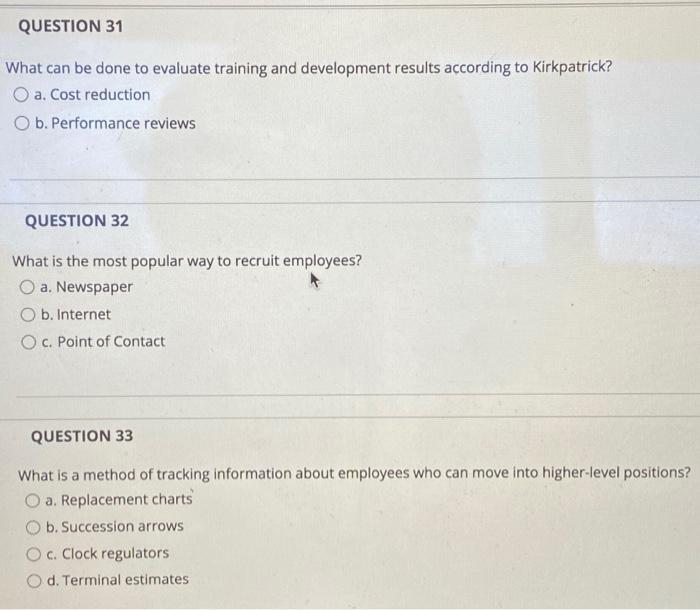 QUESTION 31 What can be done to evaluate training