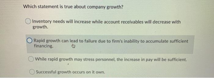 Which statement is true about company growth?