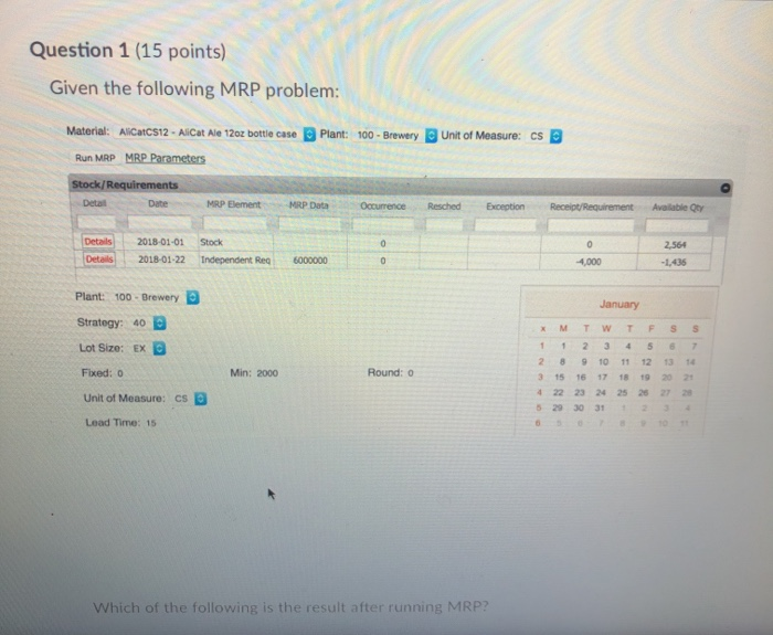 Question 1 (15 points) Given the following MRP