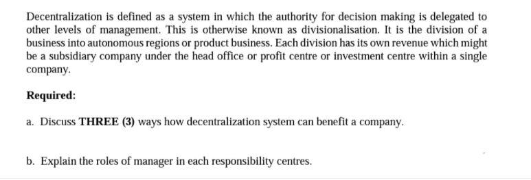 Decentralization is defined as a system in which