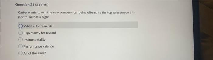 Question 21 (2 points) Carter wants to win the