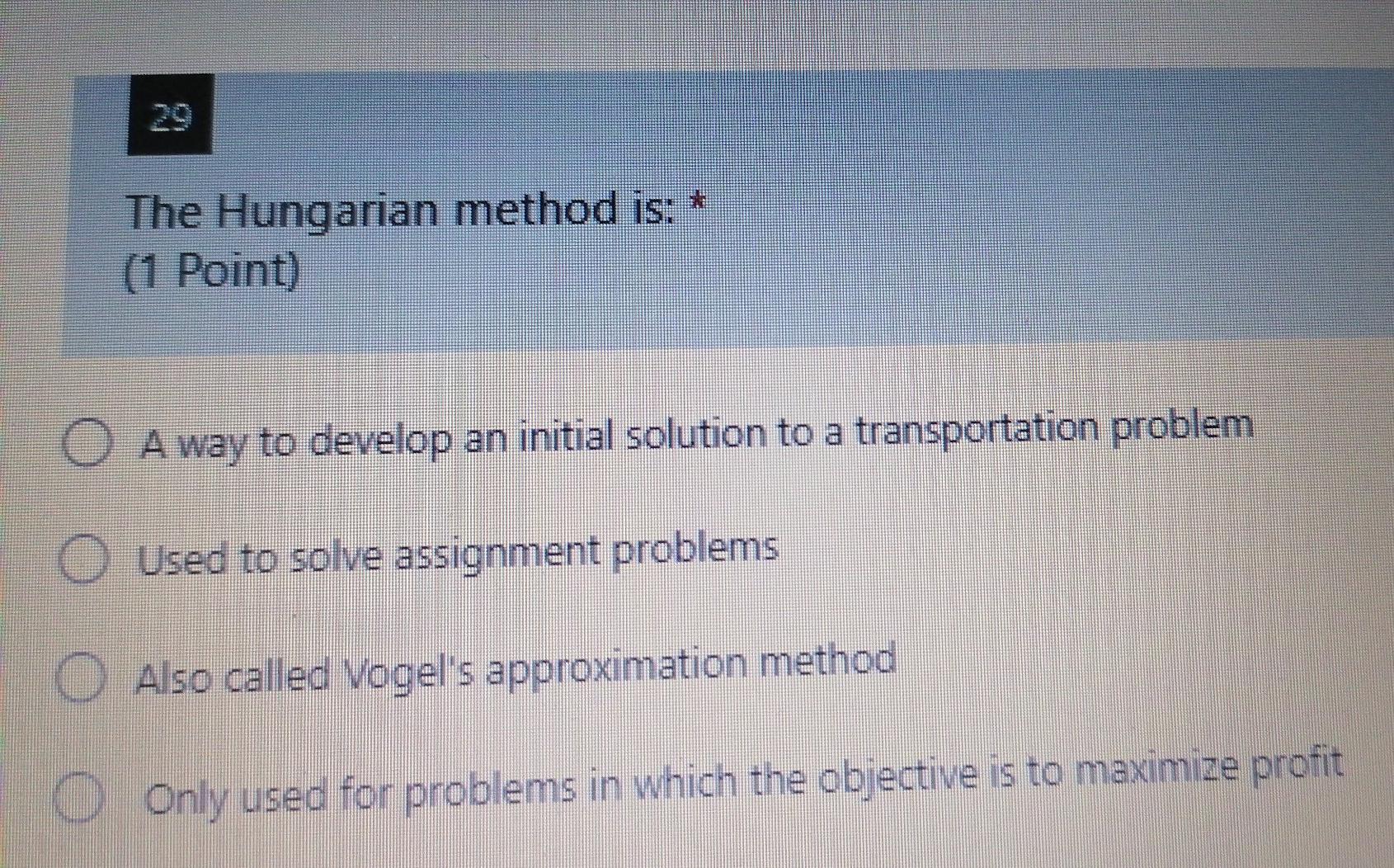 Q29+31 OR - please quickly The Hungarian method