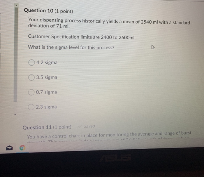 Question 10 (1 point) Your dispensing process