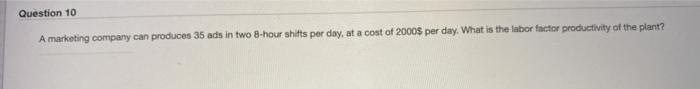 Question 10 A marketing company can produces 35