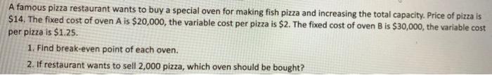 A famous pizza restaurant wants to buy a special