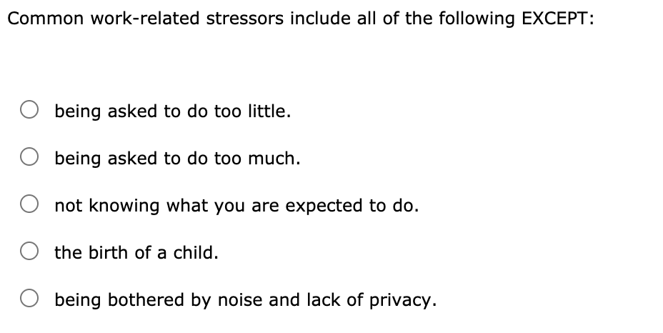 Common work-related stressors include all of the
