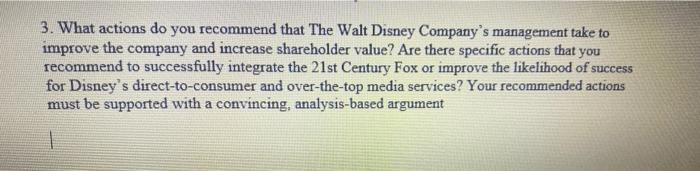 v 3. What actions do you recommend that The Walt