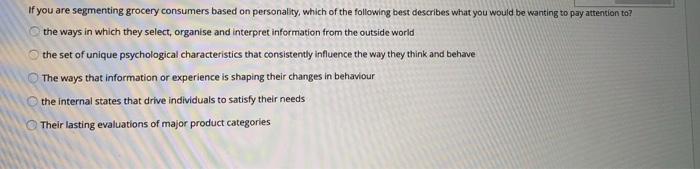 If you are segmenting grocery consumers based on