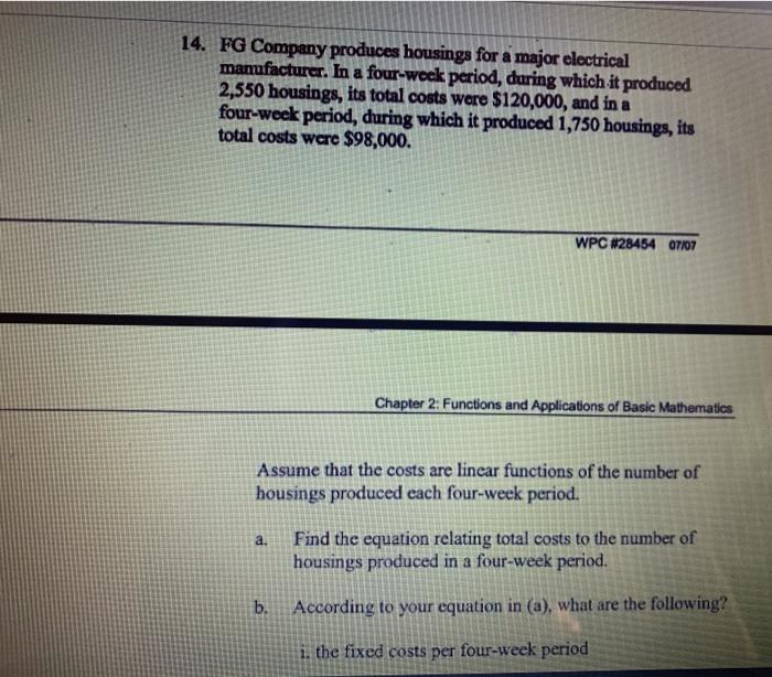 14. FG Company produces housings for a major