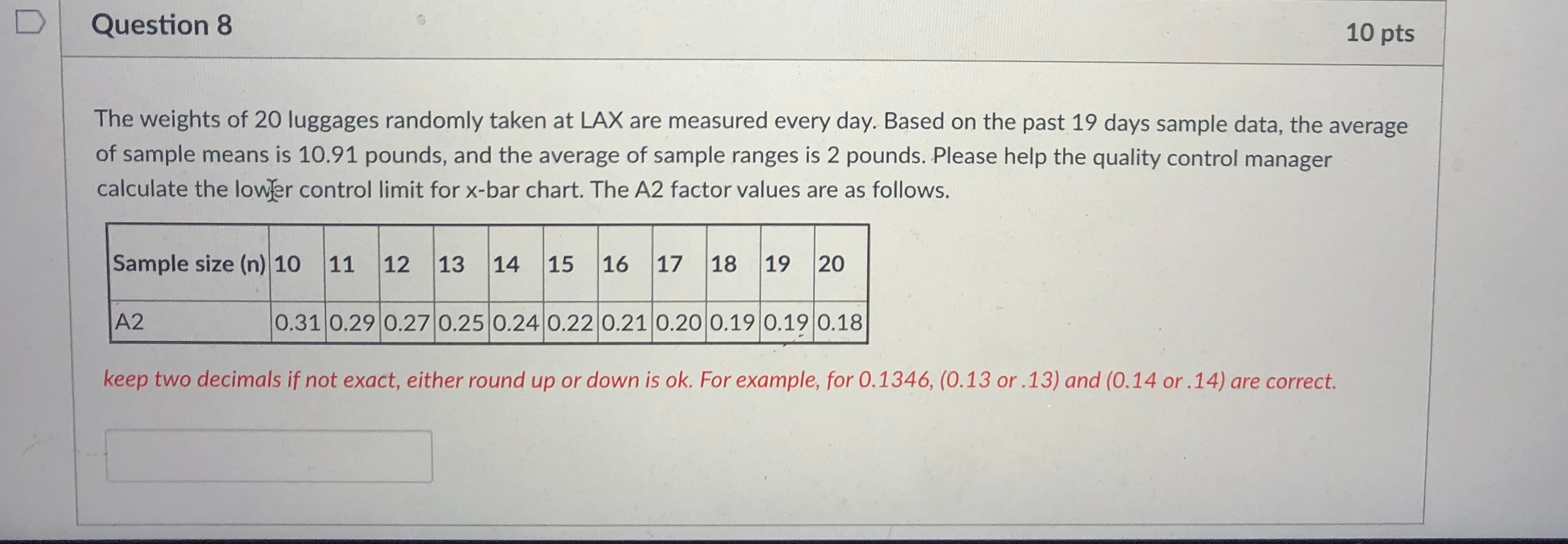 Question 8 10 pts The weights of 20 luggages