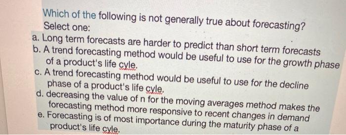 Which of the following is not generally true