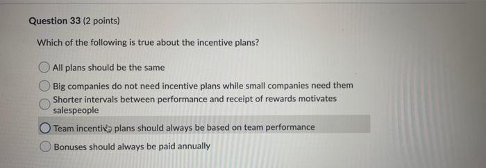 Question 33 (2 points) Which of the following is