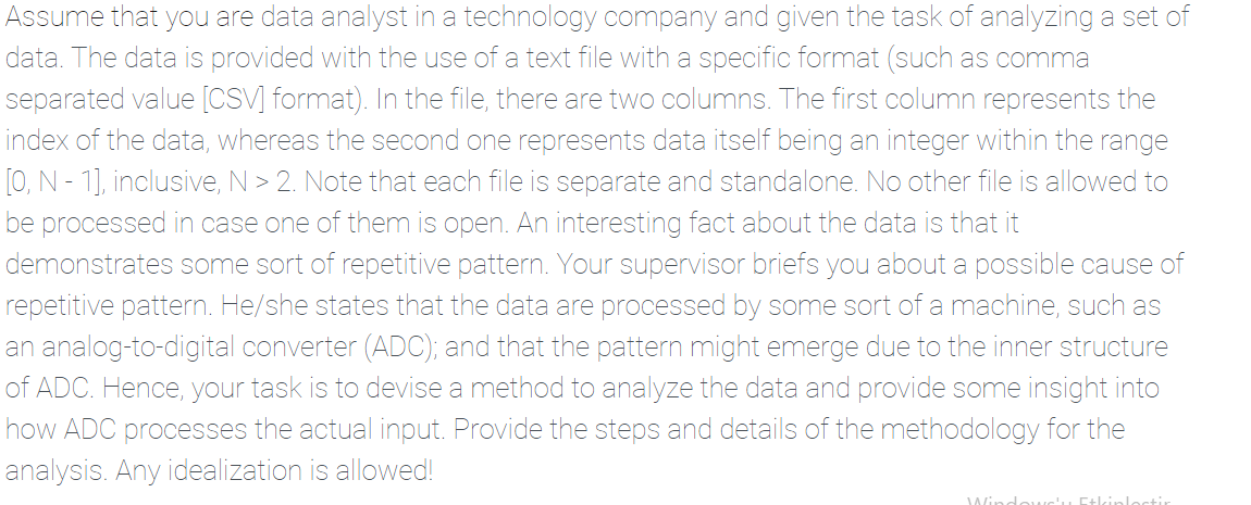 Assume that you are data analyst in a technology