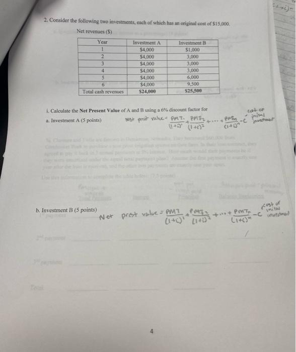 2. Consider the following two investments, each