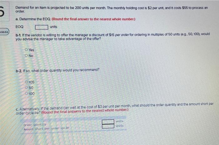 5 Demand for an item is projected to be 200 units