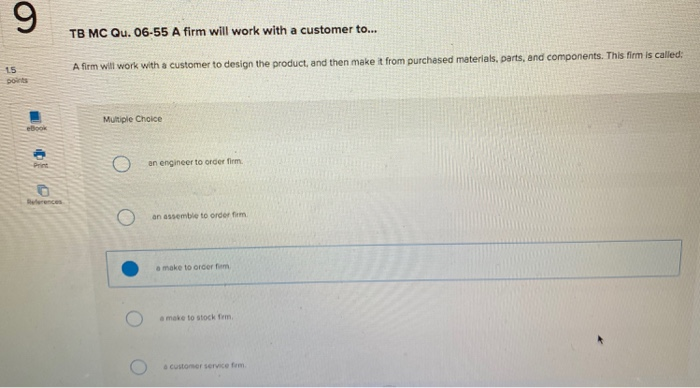 9 TB MC Qu. 06-55 A firm will work with a