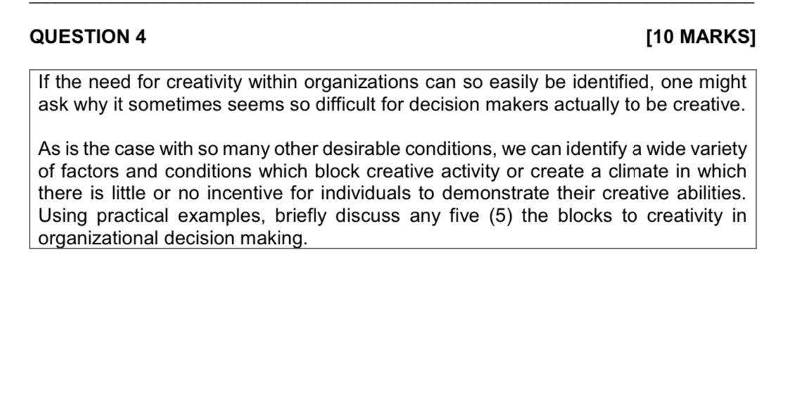 QUESTION 4 [10 MARKS] If the need for creativity