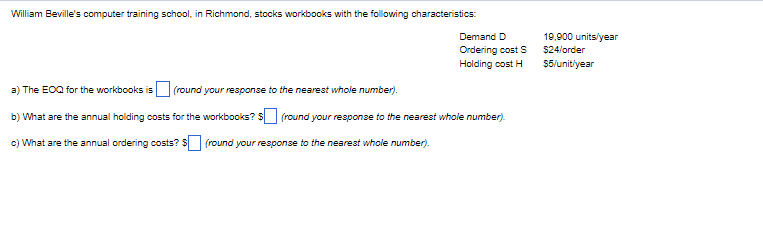 19,900 units/year $24/order 55/unit/year William