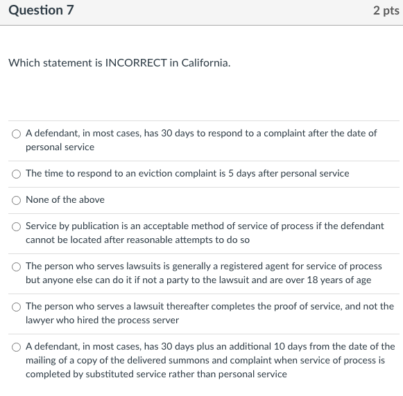 Question 6 2 pts You have been served with a