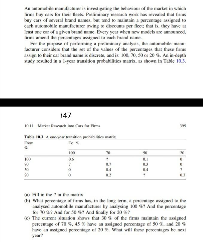 An automobile manufacturer is investigating the