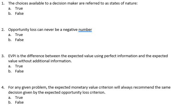 1. The choices available to a decision maker are