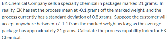EK Chemical Company sells a specialty chemical in