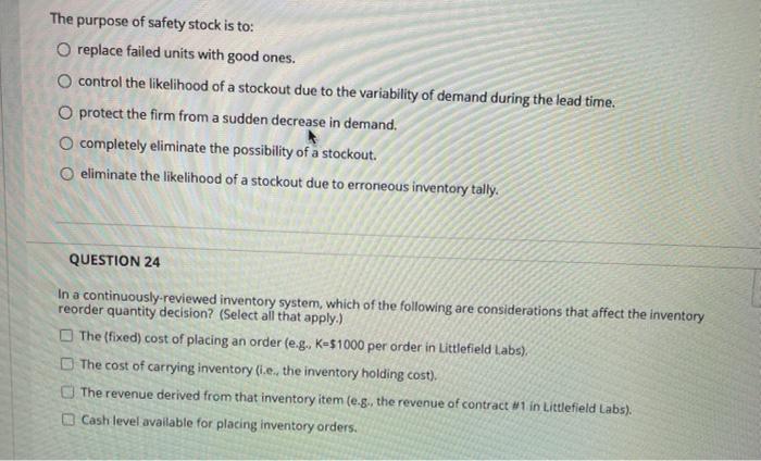 The purpose of safety stock is to: O replace