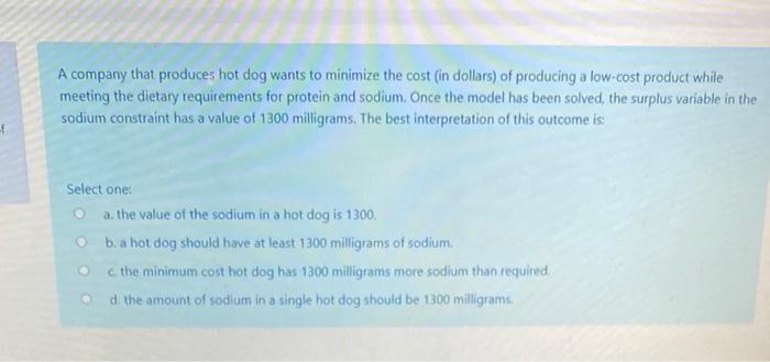 A company that produces hot dog wants to minimize
